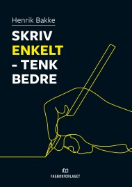 Cover til boken Skriv enkelt – tenk bedre