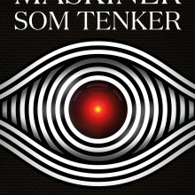 Illustrasjonsbilde av boken "Maskiner som tenker" med underteksten "Algoritmenes hemmeligheter og veien til kunstig intelligens" av Inga Strümpke. Sort bakgrunn og en illustrasjon av øye som er rødgul i midten.