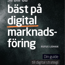 Bilde av bokomslaget Så blir du bäst på digital marknadsföring  fra forfatter Rufus Lidman